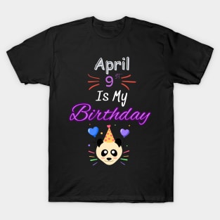 april 9 st is my birthday T-Shirt